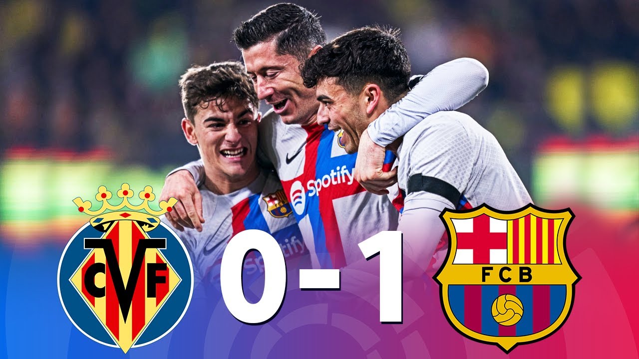 Villarreal Vs Barcelona [0-1], La Liga 2023 - MATCH REVIEW - YouTube