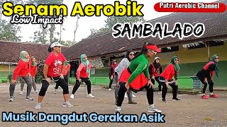 SENAM AEROBIK || LOW IMPACT || DANGDUT SAMBALADO AYU TING TING || GERAKAN ASIK MUDAH