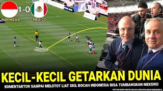 🔴 EROPA DIBUAT MELOTOT LIAT SKIL NO.11 ! INDONESIA Junior TUMBANGKAN Negara Terbaik Meksiko 1-0