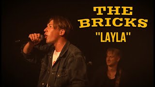 THE BRICKS - Layla