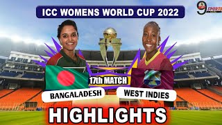 WI vs BAN 17TH MATCH WC HIGHLIGHTS 2022 | WEST INDIES WOMEN vs BANGLADESH WOMEN WORLD CUP HIGHLIGHT