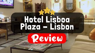 Hotel Lisboa Plaza - Lisbon Heritage Collection Review - Is This Hotel Worth It?