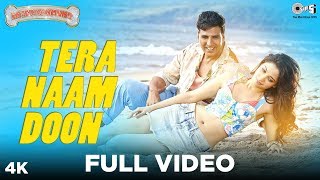 Tera Naam Doon Full Video - Entertainment | Akshay Kumar, Tamannaah, Atif Aslam