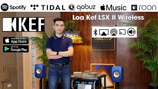 Loa Kef LSX II Wireless - Nhỏ Mà Có Võ - Gọn Gàng Cho Không Gian Nhỏ