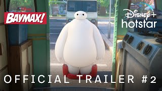 Baymax |  Trailer | DisneyPlus Hotstar