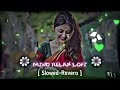 romantic lofi song 🥰 2025 slow motion hindi song lo fi mashup slowed and reverb