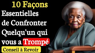 Conseil à Revoir : 10 Façons Essentielles de Confronter Quelqu'un qui vous a Trompé