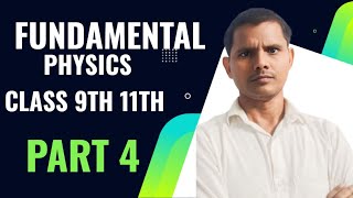 Fundamental physics class 9th 10 11 by manish sir