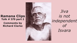 Jiva is not independent of Isvara - Ramana Clips Talk # 579 part 2