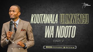 Kuutawala Ulimwengu Wako wa Ndoto | Part 5 | Pastor Tony Kapola | 6th Mar 2021