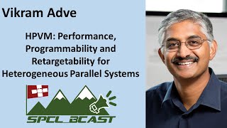 [Bcast] HPVM: Performance, Programmability and Retargetability for Heterogeneous Parallel Systems