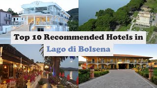 Top 10 Recommended Hotels In Lago di Bolsena | Best Hotels In Lago di Bolsena