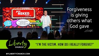 Liberty Church Live | Pastor Lon Williams | How Do I Really Forgive? | November 10, 2024