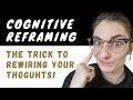 Cognitive Reframing: The Mind Trick Therapists Use to Combat Negative Thinking