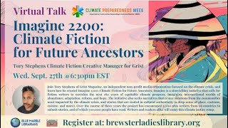 Imagine 2200: Climate Fiction for Future Ancestors with Tory Stephens