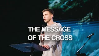 The Message of the Cross | Mark Minchuk | G4T