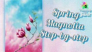 Spring Magnolia - Step by Step Acrylic Painting on Canvas for Beginners