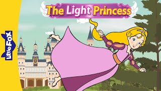 The Light Princess Full Story | 60 min | Fairy Tale | Bedtime Story | Princess Story I Little Fox