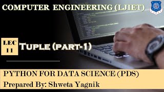 Lec-11_Tuple Part-01 | Python For Data Science | Computer Engineering