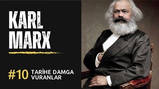 Karl Marx-Tarihe geçmiş sözleri!