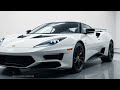 all new 2025 lotus evora gt first look at the ultimate lightweight sports car redefined