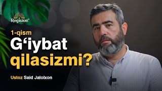 G'iybat qilasizmi? | 1-qism | Ustoz Said Jalolxon | @REGISTONTV #registontv