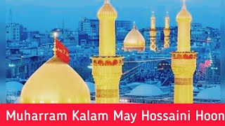 Muharram Kalam May  Hossaini Hoon2020