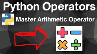 Master Python Arithmetic Operators in 5 minutes