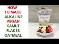 how to make shiloh farms kamut flakes oatmeal recipe