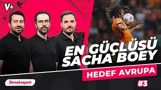 Galatasaray’ın Şampiyonlar Ligi seviyesinde en güçlü ismi Sacha Boey | Mustafa, Serkan, Kerem I #3