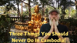 Do NOT Do These Things In Cambodia!