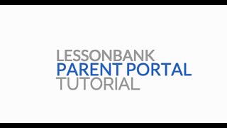 Lessonbank: Parent Portal Tutorial