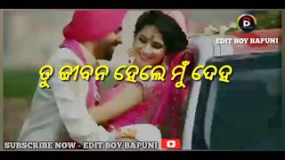 tu jibana hele mu deha || Odia WhatsApp status ||