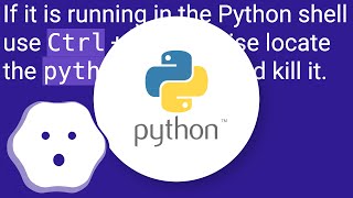 Stopping python using ctrl+c