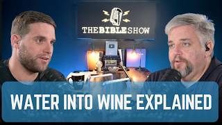 Ep 4 Miracles Water Into Wine Explained