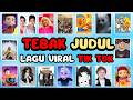 TEBAK JUDUL LAGU VIRAL TIK TOK, atuna tufuli,let it go,tili tili bom,hide and seek,ternyata abu abu