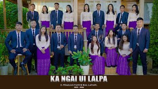 KA NGAI UI LALPA || OFFICIAL MUSIC VIDEO || D. PHAILIAN PASTOR BIAL LAPAWL [2022 - 2024] || 4K