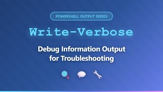 Write-Verbose in PowerShell: Add Debug Messages for Easy Troubleshooting | PowerShell Tutorial
