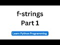 Python f-strings basics for string interpolation | Python Tutorials