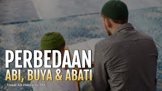 Perbedaan Panggilan Abi, Buya dan Abati | Ustadz Adi Hidayat, Lc. MA | Tanya Jawab UAH