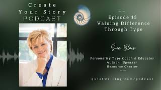 Episode 15 Valuing Difference Through Type with Sue Blair