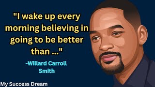 Willard Carroll Smith Beautiful words | #motivation #quotes #mysuccessdream #willsmith