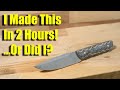 I Tried to Make a Knife in 2 Hours! - Can I Do It?