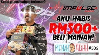 KEDAI GAME & MAINAN TERBESAR DI KL?Habis RM500+ di IMPULSE GAMING FLAGSHIP STORE! [MenanAbah Ep.505]