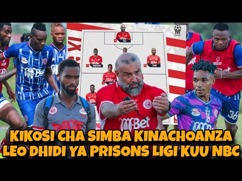 Kikosi Cha SIMBA Kinachoanza Leo Dhidi Ya TANZANIA PRISONS Mechi Ya ...