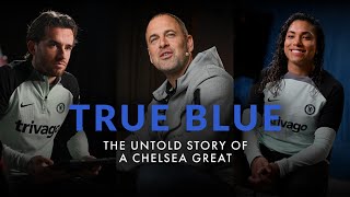 TRUE BLUE 💙 | The Untold Story of a Chelsea Great 🎥