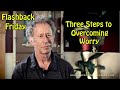 Flashback Friday    Three Steps to Overcoming Worry