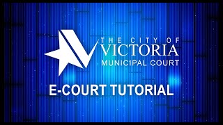 Municipal Court E-Court Tutorial