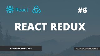 React Redux | Part 6:- Combine Reducers