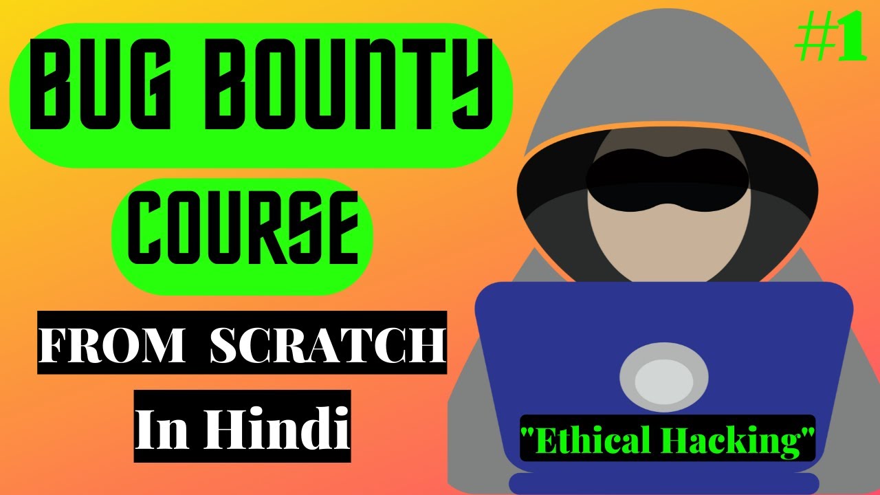 Bug Bounty Course In Hindi | #BugBounty | Get Started In Bug Hunting ...